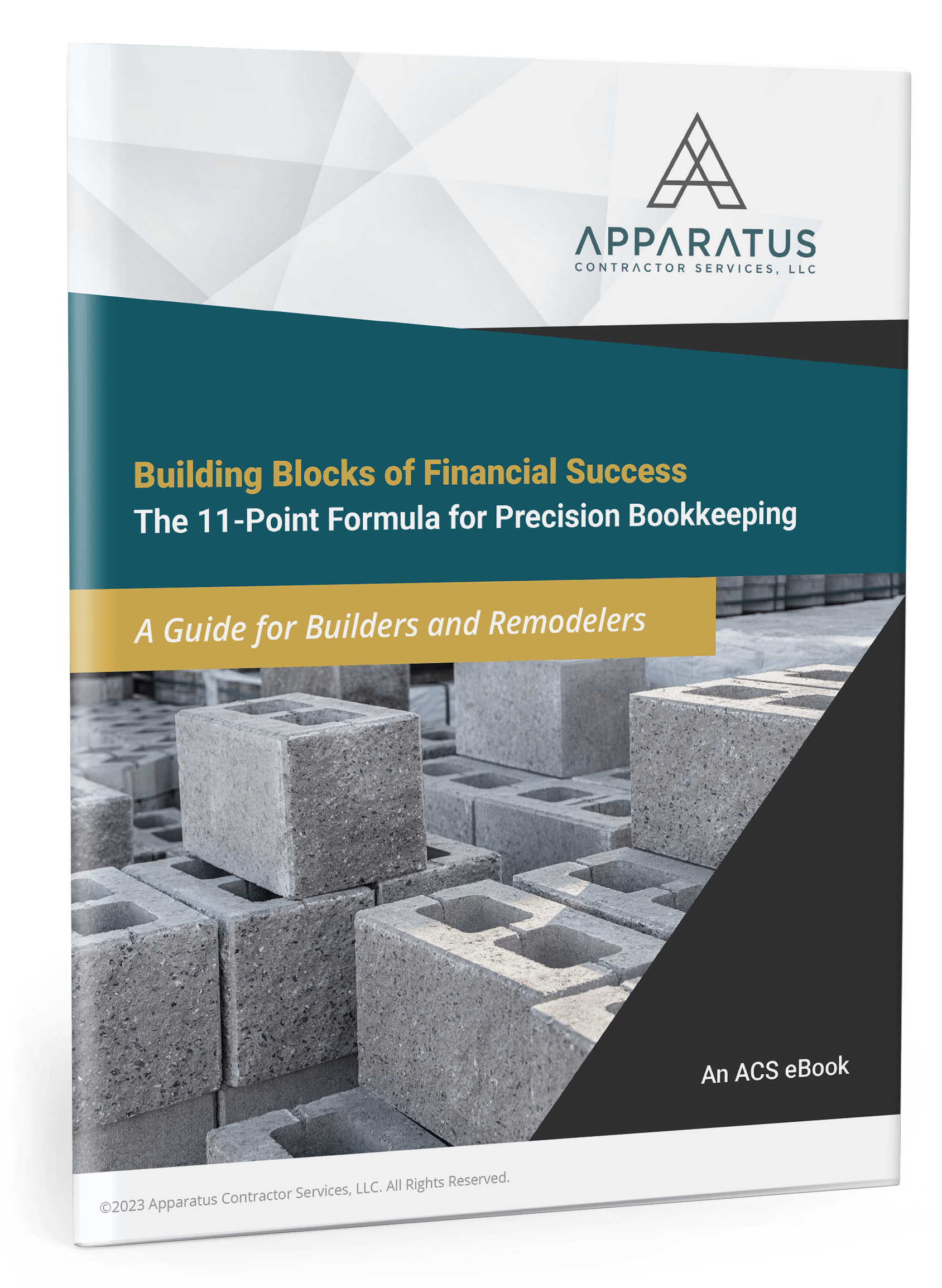 Building block of financial success the 11 point formula for precision bookkeeping a guide for builders and remodelers